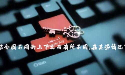 Tokenim 是一个近年来逐渐被关注的概念，通常与区块链和数字资产相关。具体名称的定义可能会因不同的上下文而有所不同。在某些情况下，Tokenim 可能指代某种特定的代币或其生态系统，在其他情况下，则可能是某种服务或平台。

如果您能提供更多的背景信息或特定的上下文，我将能够更好地回答关于 Tokenim 的问题。