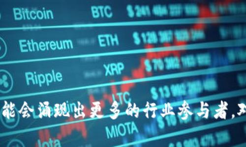 在国内，随着区块链技术的快速发展，涌现出了一大批与区块链相关的公司。这些公司涉及多个领域，包括金融、供应链、版权保护、数字身份等。以下是一些知名的区块链公司目录：

1. **蚂蚁区块链**：
   - 隶属于阿里巴巴集团，专注于区块链技术的应用与开发，已经在金融、物流等多个行业应用。

2. **腾讯区块链**：
   - 腾讯通过其区块链开放平台，致力于推动区块链技术在多个行业的落地，如金融、游戏、文娱等。

3. **百度区块链**：
   - 百度推出的“百度超级链”，重点在于提供区块链解决方案，覆盖智能合约、安全和隐私保护等领域。

4. **比特大陆**：
   - 主要专注于比特币挖矿设备的开发与生产，同时也在区块链应用方面有所布局。

5. **火币网**：
   - 作为国内知名的数字资产交易平台，火币在区块链技术和应用场景方面有着丰富的探讨和实践。

6. **OKEx**：
   - 另一家知名的数字资产交易平台，也在区块链技术研发及应用上有所拓展。

7. **链家网**：
   - 通过区块链技术实现房屋交易的透明化和安全性，大力推动房地产领域的区块链应用。

8. **平安科技**：
   - 作为平安集团的科技子公司，专注于区块链在金融、保险、医疗等行业的应用。

9. **区块链实验室（Blockchain Lab）**：
   - 主要致力于区块链基础研究及应用开发，推动技术的落地与发展。

10. **人人贷**：
    - 在P2P借贷行业中，运用区块链技术提升交易的透明度与安全性。

除了这些公司，还有许多创业公司和创新团队正在探索区块链的潜力。随着政策和市场的变化，可能会涌现出更多的行业参与者。对于想要了解区块链或投资相关企业的人来说，多关注这些公司的动态和行业趋势是非常重要的。