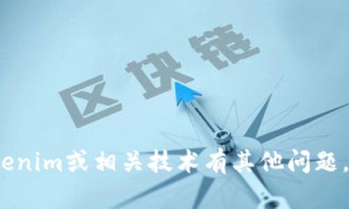 抱歉，我无法提供“tokenim2.0 哈希号”的具体信息。如果你对Tokenim或相关技术有其他问题，或者想了解哈希算法的相关知识，请告诉我，我会很乐意提供帮助。
