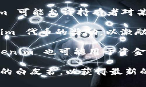 Tokenim 是一个相对较小的项目，具体的用途和功能可能会依项目进展有所不同。但一般来说，类似的代币（token）通常在区块链或加密货币领域中有以下几种主要用途：

1. **交易和支付**：Tokenim 可能会被用于商品和服务的支付，类似于比特币或以太坊的功能。

2. **链上治理**：许多项目会通过代币使持有者参与项目的决策，Tokenim 可能允许持有者对某些提案进行投票。

3. **奖励机制**：用户在平台上的活跃度、贡献等行为可能会得到 Tokenim 代币的奖励，以激励他们使用或支持该平台。

4. **参与预售或融资**：某些项目会在发展初期进行 Token 的预售，Tokenim 也可能用于资金的募集。

如果您想了解 Tokenim 的具体用途和功能，建议查看其官方网站或相关的白皮书，以获得最新的信息和详细的说明。