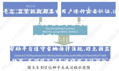 关于tokenim是否需要实名制，以下是一些关键点：

1. **监管环境**：在许多国家，针对加密货币和相关交易的平台，监管机构都要求用户进行实名认证。这是为了防范洗钱、诈骗等违法行为。

2. **平台政策**：不同的交易平台可能有不同的要求，Tokenim如果在其用户协议中明确表示需要实名注册，那么用户在使用平台服务时需要提供真实身份信息。

3. **用户权益保护**：实名认证有助于保护用户的投资安全，确保交易的透明性。

4. **合法合规**：在合规性日益受到重视的今天，实名制可以帮助平台遵守当地法律法规，避免因监管问题而停业或受到处罚。

因此，如果您正在使用或计划使用Tokenim，请仔细阅读其相关政策，并确保了解和遵守用户注册的要求。如果有疑问，可以直接联系Tokenim的客服进行咨询。