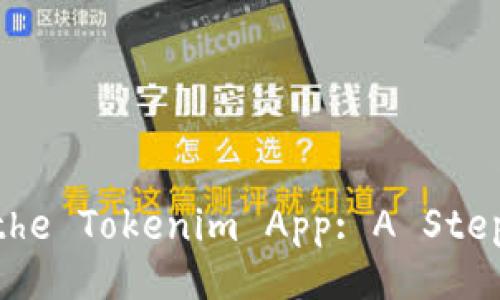 How to Download and Install the Tokenim App: A Step-by-Step Guide for Beginners