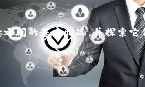 在讨论MGCToken和TokenIM 2.0之前，让我们先了解这两个概念之间的基本情况，并探索它们的应用和潜在影响。以下是围绕这个主题的、关键词和内容大纲。

:
MGCToken与TokenIM 2.0：揭示区块链技术的未来与创新