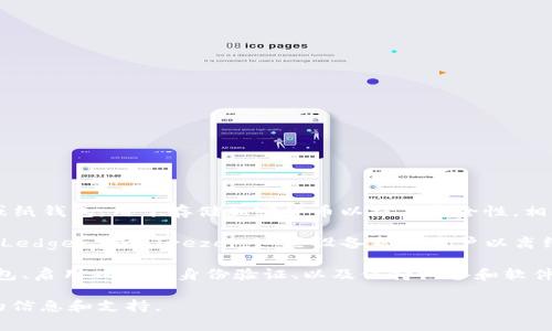 Tokenim 目前并没有官方的信息表明其支持冷钱包。冷钱包通常是指不与互联网直接连接的硬件钱包或纸钱包，用于存储加密货币以提高安全性。相较之下，Tokenim 是一个以区块链技术为基础的数字资产管理平台，通常涉及在线钱包（热钱包）的使用。

如果你在考虑使用冷钱包来存储你的加密资产，建议选择一些知名且具备良好安全性的硬件钱包，比如 Ledger 或 Trezor。这些设备帮助用户以离线方式安全地存储私钥，从而降低被黑客攻击的风险。

对于 Tokenim 用户，如果目前还不支持冷钱包，可以通过其他方式确保资产的安全性，比如定期备份钱包、启用双因素身份验证、以及保持设备和软件的更新等。

如果你对 Tokenim 的具体功能和未来的更新有疑问，建议查看其官方网站或社区讨论区，以获取最新的信息和支持。