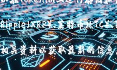 Tokenim是一个数字资产存储和管理的平台，支持存