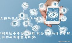   创造属于你的Token：Tokenim 2.0全面解析 /  guanji