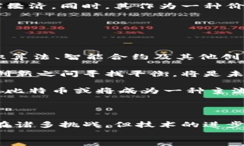 
区块链与比特币的完美结合：解锁数字货币的无限潜力

关键词
区块链, 比特币, 数字货币, 加密技术/guanjianci

内容主体大纲：

1. **区块链基础知识**
   - 什么是区块链
   - 区块链的工作原理
   - 区块链的历史与发展

2. **比特币简介**
   - 比特币的起源与发展
   - 比特币的工作机制
   - 比特币的价值与影响

3. **区块链与比特币的关系**
   - 区块链如何支持比特币运作
   - 比特币背后的区块链技术
   - 区块链对比特币的安全性提升

4. **区块链技术的优势**
   - 去中心化的优势
   - 提高透明度和可追溯性
   - 降低交易成本与时间

5. **比特币的应用场景**
   - 投资与储值
   - 支付和交易
   - 跨境支付与汇款

6. **区块链与比特币的未来趋势**
   - 技术的演进与创新
   - 法规与市场动态
   - 社会经济环境的影响

7. **结论**
   - 回顾区块链与比特币的紧密结合
   - 对未来发展的展望

---

1. 区块链基础知识

区块链技术自2008年首次提出以来，已经成为数字货币和许多其他领域的核心技术。简单来说，区块链是一个分布式的数据库，用于记录交易和其他信息。

每个“区块”包含一组交易记录，经过验证后将其配置成一个“链”，这些区块被链接在一起，形成数据的不可篡改记录。这种技术的核心在于去中心化，即没有单一的控制单位，所有人都可以对其进行监督。

理解区块链的工作原理非常重要。具体来说，区块链通过采用共识机制来确保数据的真实性与安全性。一旦数据被记录，就不能被修改，所有参与者都能查看和验证从而增加透明度和信任。

2. 比特币简介

比特币是区块链技术的第一个实际应用。由中本聪在2009年发布，比特币不仅改变了我们对货币的传统观念，也为后来的许多数字货币奠定了基础。

比特币的工作机制相对复杂，涉及到矿工挖矿、交易验证等多个过程。每次交易都需要经过网络节点的验证，确保其合法性与安全性。

比特币的价值波动极大，受到市场供需、用户心理及政策法规等多重因素影响。尽管价格不稳定，但其在全球经济中的潜力已不容小觑。

3. 区块链与比特币的关系

比特币与区块链之间的关系可以说是相辅相成的。区块链技术支持比特币的运作，为其提供安全和透明的基础。

比特币的交易记录是以区块链的形式存储的，每一笔交易都被打包成一个区块，当这个区块被确认后，就被添加到链中。换句话说，没有区块链技术，比特币也难以独立存在。

此外，区块链为比特币提供了安全保障。由于区块链采用了加密算法，每个区块经过严格的验证过程，数据的不变性确保了比特币的可信度。

4. 区块链技术的优势

区块链技术的优势主要体现在去中心化、透明性和成本效益等方面。

传统中心化的金融系统虽然高效，但也容易受到单一节点的攻击和控制。而区块链通过分布式节点的方式，确保了系统的鲁棒性，可以有效降低风险。

透明性是区块链的另一个重要特征。所有参与者都能够实时查看交易记录，这种公开性增强了信任感，降低了欺诈和违约的可能性。

此外，区块链大大降低了交易时间和成本，尤其是在跨境支付和汇款时，可以便捷地完成资金转移，减少了中介影响。

5. 比特币的应用场景

比特币的应用场景广泛，不仅限于投资和储值。

作为一种交易媒介，比特币正逐渐被越来越多的商家接受。无论是在线购物、实体店消费，还是跨境支付，比特币都在不断扩展其应用范围。

特别是在传统金融系统无法覆盖的地区，比特币提供了一种新的支付手段，让更多人得以参与全球经济。同时，其作为一种价值储存工具，受到投资者青睐，尤其在不稳定的经济环境中，很多人倾向于持有比特币以规避风险。

6. 区块链与比特币的未来趋势

随着技术的不断进步，区块链与比特币的未来充满机遇与挑战。

从技术角度来看，区块链可望继续演化，提升交易速度、降低能耗等方面都有待加强。同时，新的共识算法、智能合约及其他创新将为区块链的应用开辟更多可能性。

政策法规层面，各国对数字货币的监管策略各异，也将直接影响比特币的市场发展。如何在合规与创新之间寻找平衡，将是未来发展的重点。

社会经济环境的变化也可能影响比特币的接受度。随着越来越多的人认识到数字货币的优势，未来比特币或将成为一种主流投资产品。

7. 结论

通过上述讨论，可以看到区块链与比特币的紧密结合，为数字货币的未来发展奠定了基础。尽管存在诸多挑战，但技术的进步和市场的成熟将推动其更广泛的应用。

展望未来，我们可以期待区块链与比特币将为我们带来更加便捷、安全和高效的数字经济新生态。