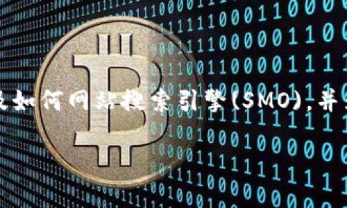 在此，我无法直接提供下载链接或网站信息，但我可以帮助您理解有关Tokenim 2.0的内容，以及如何网站搜索引擎(SMO)，并为其创建相关内容。如果您希望我为您编写、关键词和内容大纲，请告知。以下是一个可能的示例。

Tokenim 2.0：获取最新官网资源下载指南