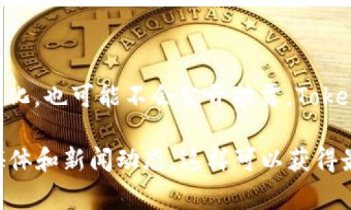 截至我的知识截止日期在2023年10月，我没有确切的数据来说明Tokenim的用户数量，因为这类信息通常会随着时间的推移而变化，也可能不会公开披露。Tokenim是专门用于区块链和数字资产领域的项目之一，因此其用户数量可能受多种因素影响，包括市场需求、项目宣传和技术更新等。

如果你想了解Tokenim的最新用户数量的信息，建议访问其官方网站或社区平台，查看官网发布的报告、公告，或关注相关的社交媒体和新闻动态。这样可以获得最准确、最及时的信息。如果有任何下一步的问题，我很乐意帮助你！